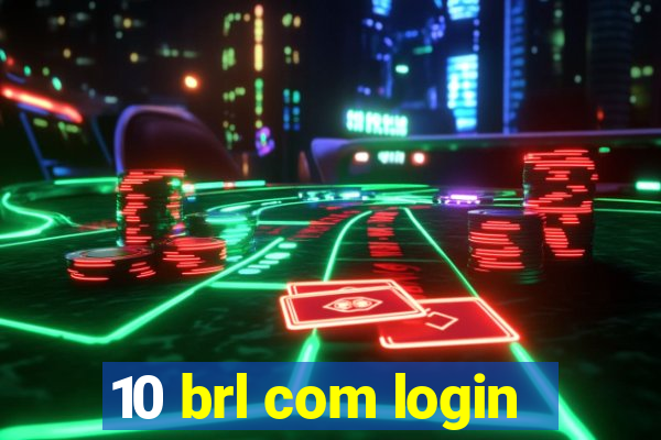 10 brl com login